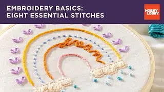 Embroidery Basics | Eight Essential Stitches | Hobby Lobby&reg;