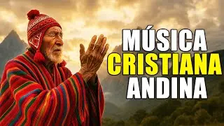 🎶 Música Cristiana Andina 2025 | Alabanzas y Música Andina Cristiana desde los Andes ✨