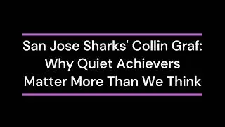 koalaspeak: San Jose Sharks' Collin Graf: Why Quiet Achievers Matter More Than We Think (audio only)