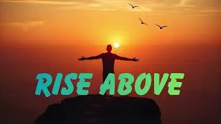 RISE ABOVE &ndash; Powerful Motivational Song | Never Give Up | Hustle Anthem 2026
