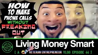 How to Make Phone Calls Without Freaking Out | #LivingMoneySmart a #Vetrepreneur VLOG EP44
