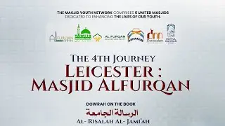 Masjid Youth Network | A Trip to Alfurqan Leicester | Third Trip