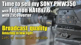 NOW SOLD- Sony PMW-350 kit with Fujinon HA18x7.7BERM M58 lens plus extras for sale