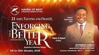 21 DAYS FASTING AND PRAYER (DAY 19, EVENING): ENFORCING THE BETTER YEAR || 23RD OF JANUARY,  2026