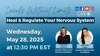 Levels Without Limits: Heal & Regulate Your Nervous System