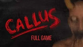 CALLUS | Full Gameplay Walkthrough No Commentary | Emika Psychological Horror
