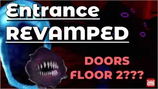 Entrances REVAMPED Full Walkthrough | Roblox - DOORS Floor 2 Fanmade