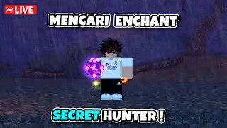 🔴SAATNYA MENCARI ENCHANT SECRET HUNTER - FISH IT