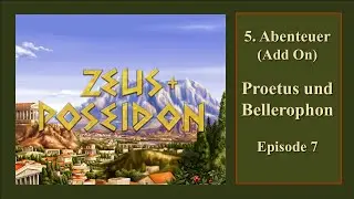 Let&acute;s Play | ZEUS + POSEIDON | Proetus und Bellerophon | Episode 7 | DAS GL&Uuml;CKSRAD DREHT SICH