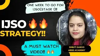 IJSO STRATEGY FOR LAST DAYS PREPRATION | SHRUTI SABOO | ARISE ACADEMY