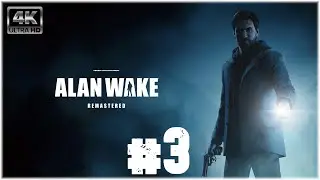 Alan Wake Remastered - Проходження гри (4K Video PS5) #3