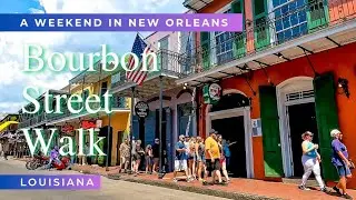 Bourbon Street Walk - French Quarter | New Orleans