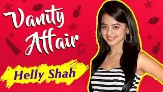 Helly Shah aka Swara REVEALS Her Make-Up Room Secrets | VANITY AFFAIR | Exclusive Interview