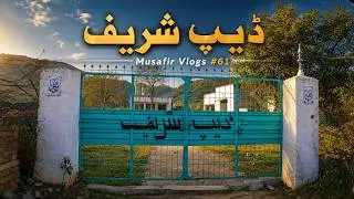 Deep Sharif Vlog &ndash; Hidden Gems of Soon Valley & Spiritual Springs by Musafir Vlogs 🌄