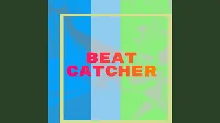 Beat Catcher (Extended Mix)