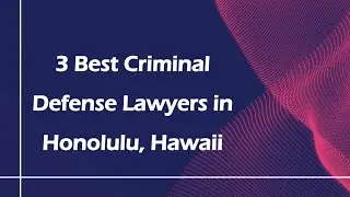 3 Best Criminal Defense Lawyers in Honolulu, Hawaii | Criminal Lawyers
