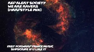 Red Alert Society - We Are Ravers (Hardstyle Mix)