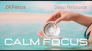 ZK Focus Music &ndash; Subliminal Pulse (Calm Focus &bull; Deep Ambient)