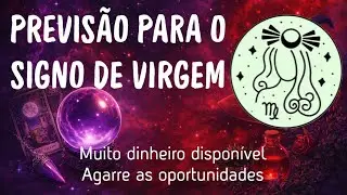 Muito dinheiro chegando - VIRGEM 