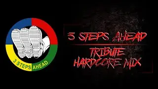 The Best of 3 STEPS AHEAD | Tribute Hardcore Mix | The Core Of Madness EP200