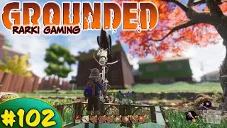 GROUNDED 102 - 🦸🏻&zwj;♂️ Auf dem Dach ohne Sauerstoffger&auml;t 🐜 - Rarki Gaming - Gameplay Deutsch