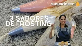&iexcl;3 SABORES DE FROSTING! rellenos, toppings, ba&ntilde;os, super consistentes! Sandra Jarufe Pasteler&iacute;a