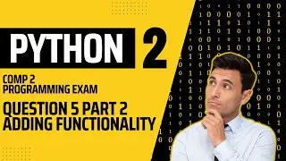 AS 2019 Paper 2 Exam Walkthrough Q5 Part 2 (Python)