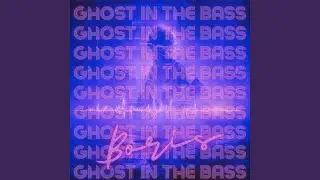 Ghost in the Bass