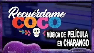 Música instrumental con JULIO PEÑALOZA y su CHARANGO DE PELÍCULA 🎬Recuérdame de COCO 🎧Paisaje ANDINO