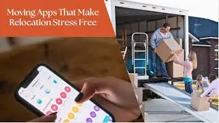 Top Moving Apps That Make Relocation Stress Free | Better Removalists Adelaide