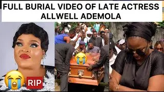 FULL VIDEO OF LATE ACTRESS ALLWELL ADEMOLA FINAL BURIAL THAT SHOOK LAGOS