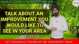Talk About Facility That Can Improve Your Area |  Latest Cue Cards | Ramandeep Sir Sample Band 8.0