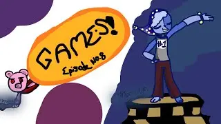 Ep NO 8 Games part 1