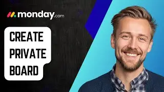 Как создать частную доску Monday.com [Руководство 2025]