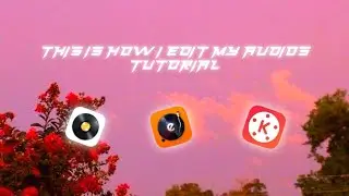 HOW TO MAKE EDIT AUDIO / TUTORIAL