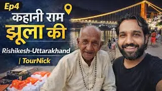 Ram Jhula Ki Anokhi Kahani 😮 | Ep 4 | Rishikesh Vlog | TourNick