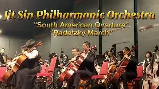 &ldquo;South American Overture&rdquo; &ldquo;Radetzky March&rdquo; JSPO Jit Sin Philharmonic Orchestra High School,March2023
