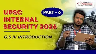 INTERNAL SECURITY UPSC Mains 2026 | G.S Paper 3 | Introduction Part-6