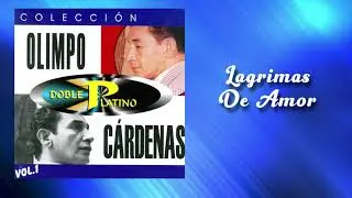 Lágrimas De Amor - Olimpo Cárdenas | Bolero | Cover Audio
