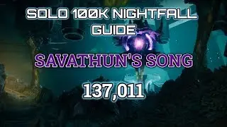 Destiny 2 Solo 100K Nightfall Guide: Savathun's Song
