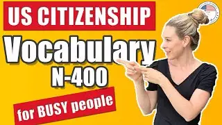 N-400 VOCABULARY Definitions for BUSY people | US Citizenship | VOCABULARIO FACIL PARA LA ENTREVISTA