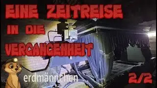 Eine Zeitreise in die Vergangenheit 2 / 2 #zeitreise #vergangenheit #explore