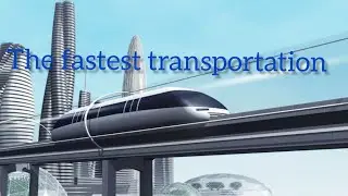 Hyperloop - future transportation system