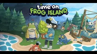 Time on Frog Island ПОДАЙ ПРИНЕСИ В МАСШТАБАХ ЦЕЛОГО ОСТРОВА