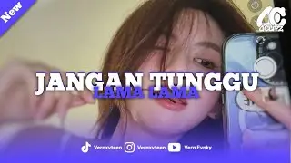 [ FREE FLM ] JANGAN TUNGGU LAMA LAMA BOOTLEG
