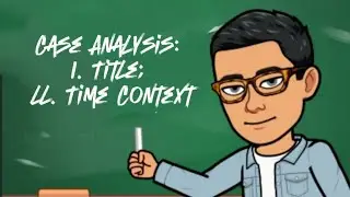 Case Analysis: I. Title; ll. Time Context #caseanalysis