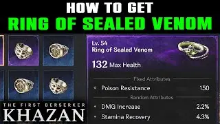 Ring of Sealed Venom Location Guide | Poison Resistance | The First Berserker: Khazan Walkthrough