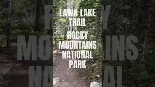 Hiking Lawn Lake Trail Alone in Rocky Mountain NP 🏔️ #lawnlaketrial #RMNP #Hiking #Shorts