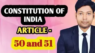 Article 50 and 51 kya hota h || Constitution of India || अनुच्छेद 50 || अनुच्छेद 51 | NOTES FOR EXAM