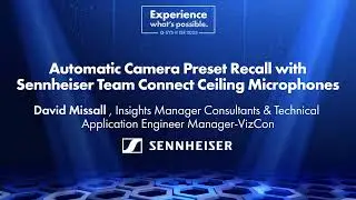 ISE 2023: Automatic Camera Preset Recall with Sennheiser TeamConnect Ceiling 2 Microphones